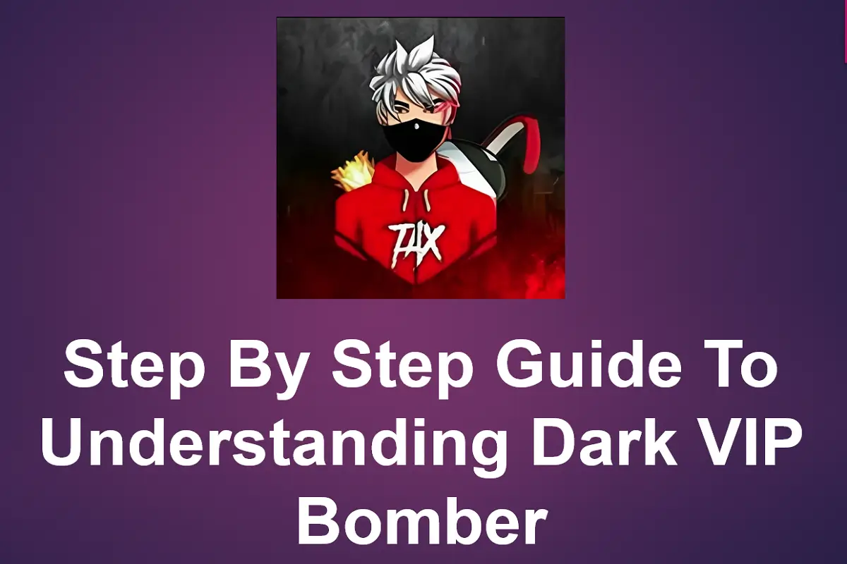 Step By Step Guide to Understanding Dark VIP Bomber